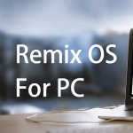 Remix_OS_For_PC_Android